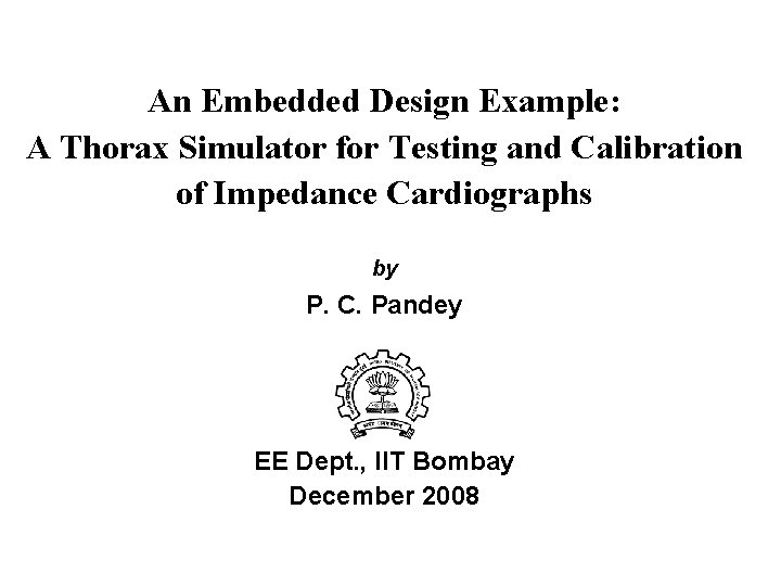 An Embedded Design Example: A Thorax Simulator for Testing and Calibration of Impedance Cardiographs