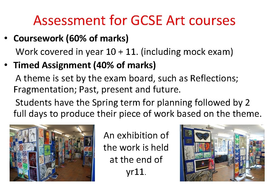 Assessment for GCSE Art courses • Coursework (60% of marks) Work covered in year