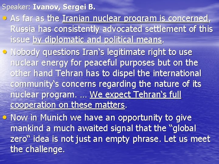 Speaker: Ivanov, Sergei B. • As far as the Iranian nuclear program is concerned,