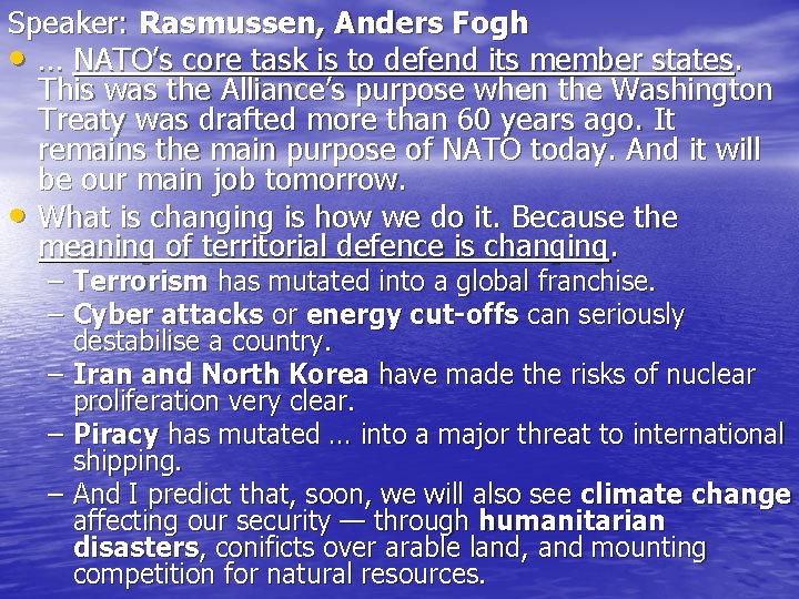 Speaker: Rasmussen, Anders Fogh • … NATO’s core task is to defend its member