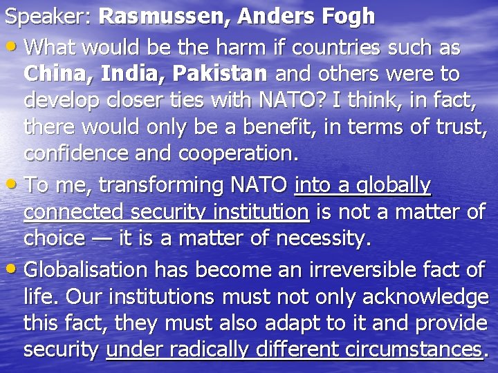 Speaker: Rasmussen, Anders Fogh • What would be the harm if countries such as