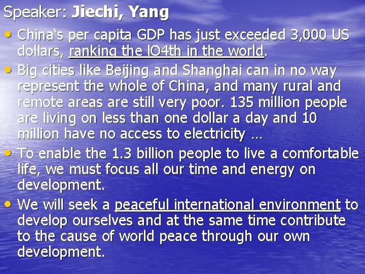 Speaker: Jiechi, Yang • China‘s per capita GDP has just exceeded 3, 000 US