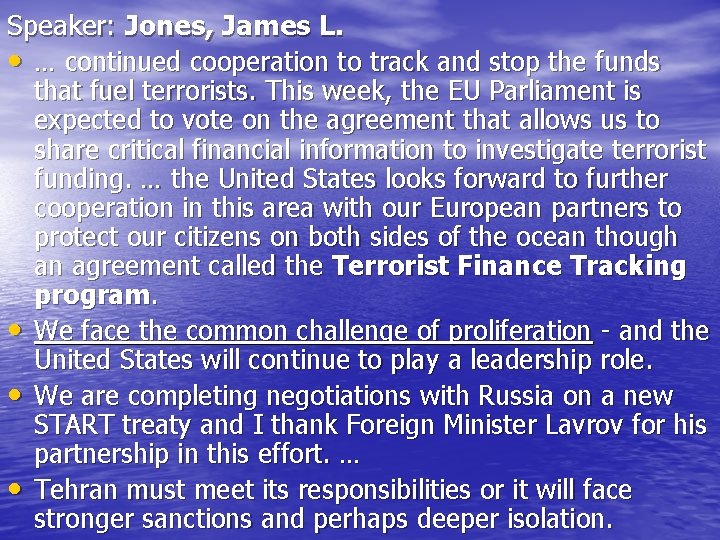 Speaker: Jones, James L. • … continued cooperation to track and stop the funds