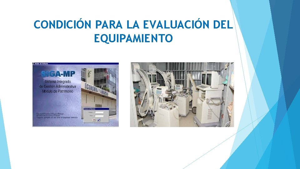 CONDICIÓN PARA LA EVALUACIÓN DEL EQUIPAMIENTO 