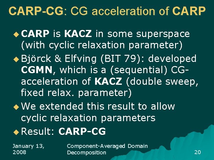 CARP-CG: CG acceleration of CARP u CARP is KACZ in some superspace (with cyclic