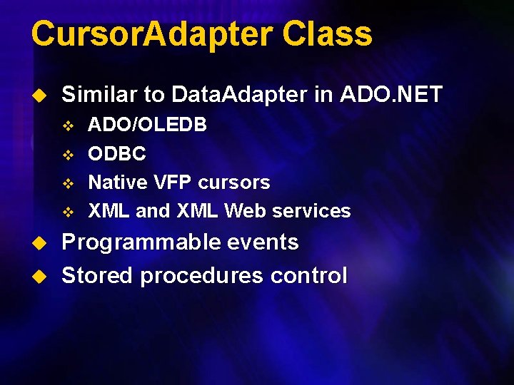 Cursor. Adapter Class u Similar to Data. Adapter in ADO. NET v v u