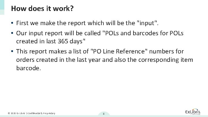 How does it work? • First we make the report which will be the How does it work? • First we make the report which will be the