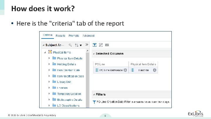How does it work? • Here is the "criteria" tab of the report © How does it work? • Here is the "criteria" tab of the report ©