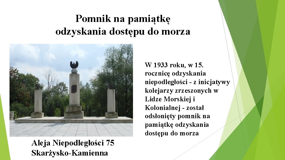 Pomnik na pamiątkę odzyskania dostępu do morza W 1933 roku, w 15. rocznicę odzyskania