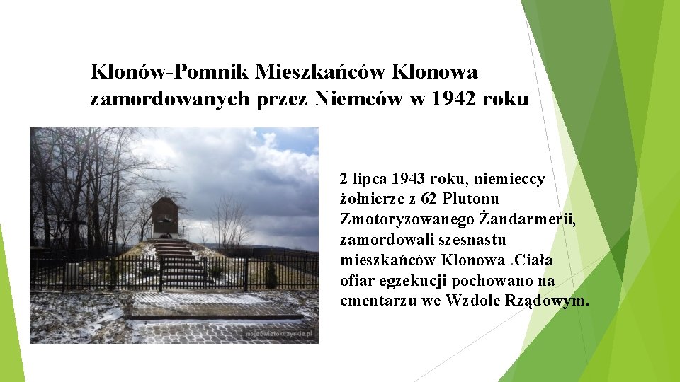 Klonów-Pomnik Mieszkańców Klonowa zamordowanych przez Niemców w 1942 roku 2 lipca 1943 roku, niemieccy