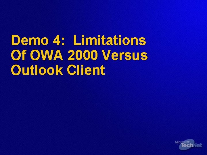 Demo 4: Limitations Of OWA 2000 Versus Outlook Client 