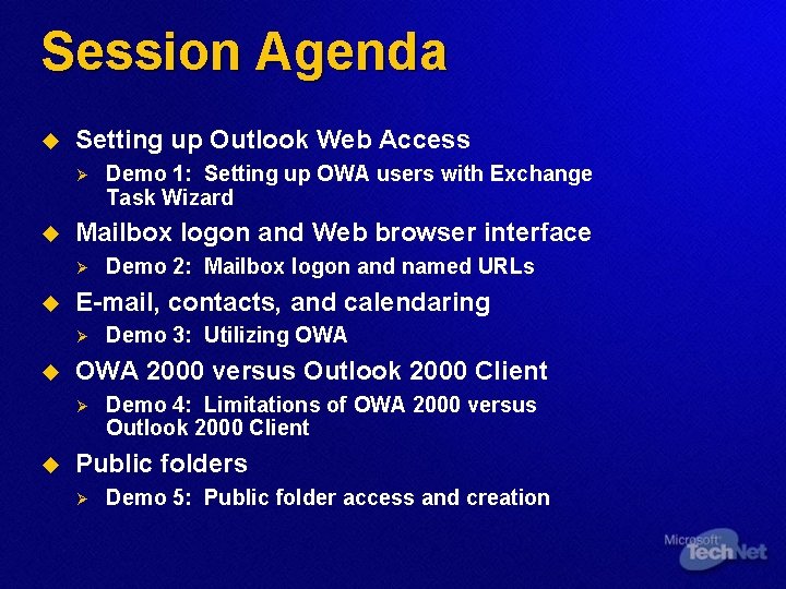 Session Agenda u Setting up Outlook Web Access Ø u Mailbox logon and Web