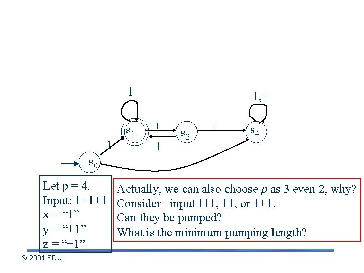 An exmaple 1 1 s 0 Let p = 4. Input: 1+1+1 x =