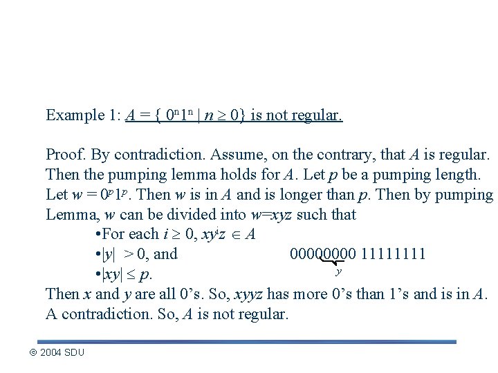 Application of Pumping Lemma Example 1: A = { 0 n 1 n |