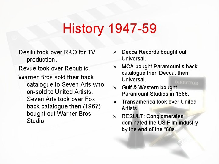 History 1947 -59 Desilu took over RKO for TV production. Revue took over Republic.