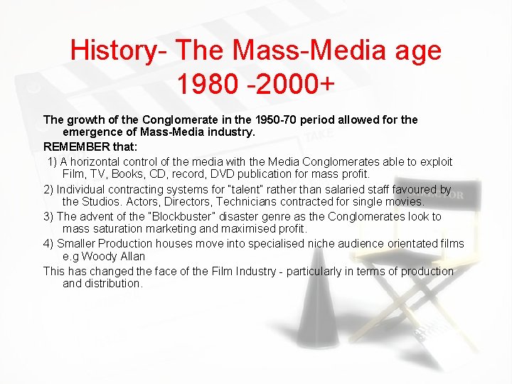 History- The Mass-Media age 1980 -2000+ The growth of the Conglomerate in the 1950