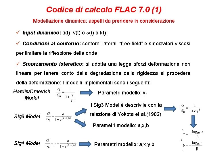 Codice di calcolo FLAC 7. 0 (1) Modellazione dinamica: aspetti da prendere in considerazione