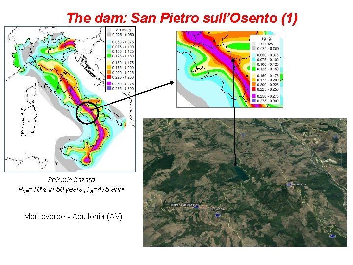 The dam: San Pietro sull’Osento (1) Seismic hazard PVR=10% in 50 years , TR=475