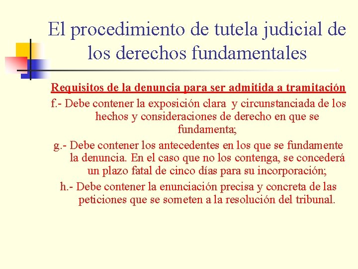 El procedimiento de tutela judicial de los derechos fundamentales Requisitos de la denuncia para