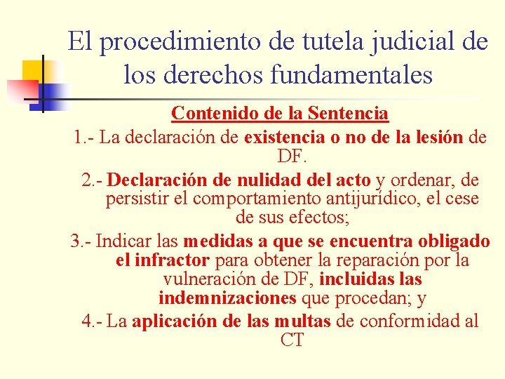 El procedimiento de tutela judicial de los derechos fundamentales Contenido de la Sentencia 1.