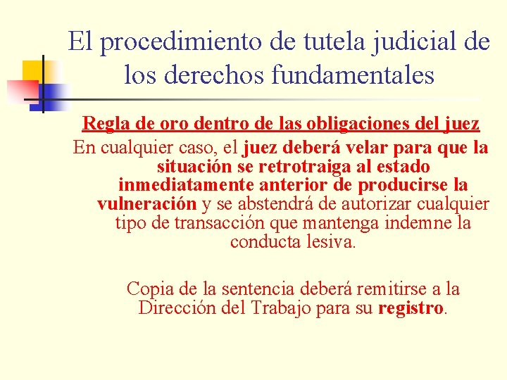 El procedimiento de tutela judicial de los derechos fundamentales Regla de oro dentro de