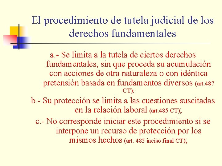 El procedimiento de tutela judicial de los derechos fundamentales a. - Se limita a