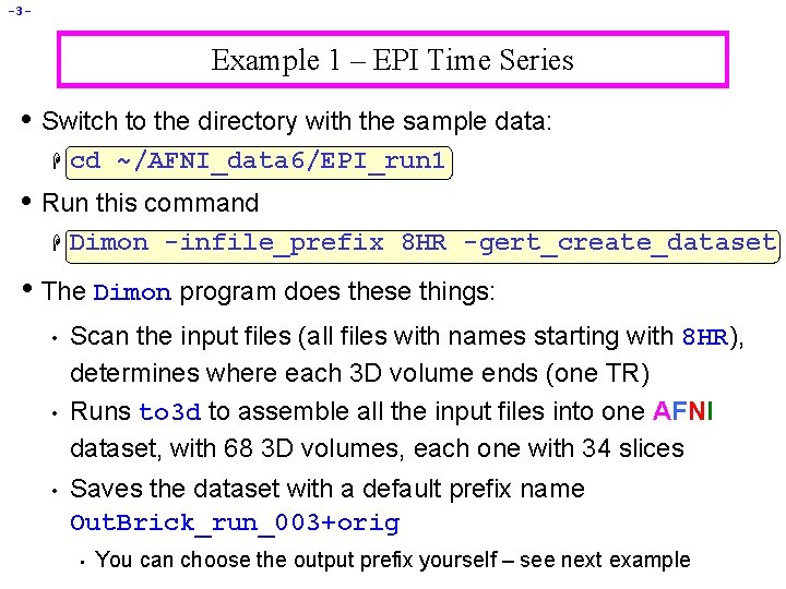 -3 - Example 1 – EPI Time Series • Switch to the directory with