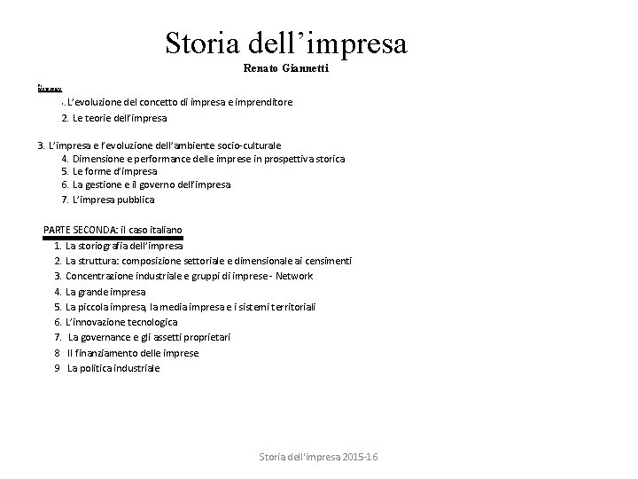 Storia dell’impresa Renato Giannetti Pr PARTE PRIMA . L’evoluzione del concetto di impresa e