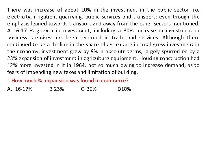 There was increase of about 10% in the investment in the public sector like