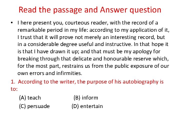 Read the passage and Answer question • I here present you, courteous reader, with