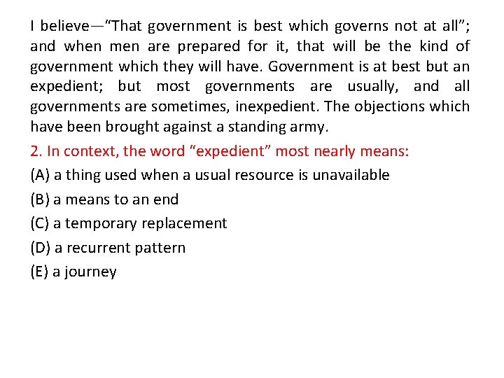 I believe—“That government is best which governs not at all”; and when men are