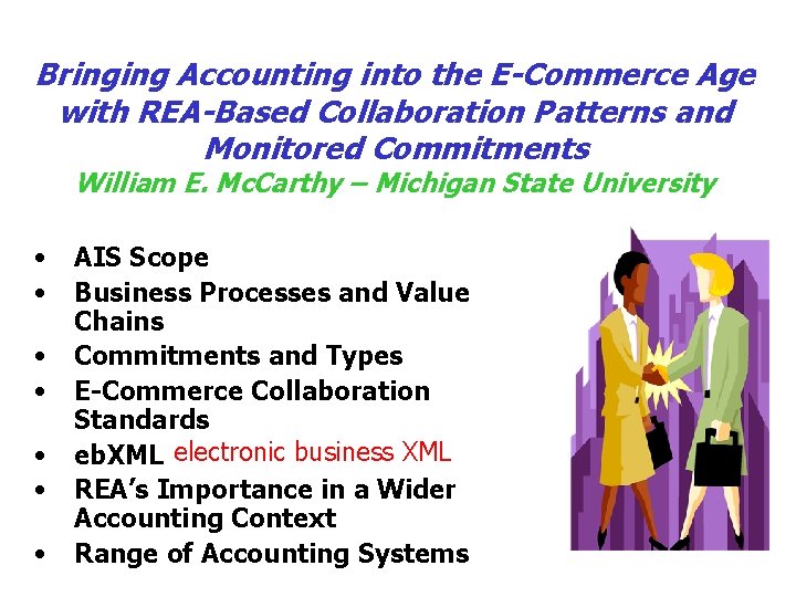 Bringing Accounting into the E-Commerce Age with REA-Based Collaboration Patterns and Monitored Commitments William