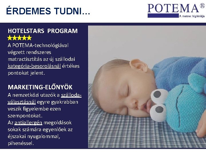 ÉRDEMES TUDNI… HOTELSTARS PROGRAM A POTEMA-technológiával végzett rendszeres matractisztítás az új szállodai kategória-besorolásnál értékes