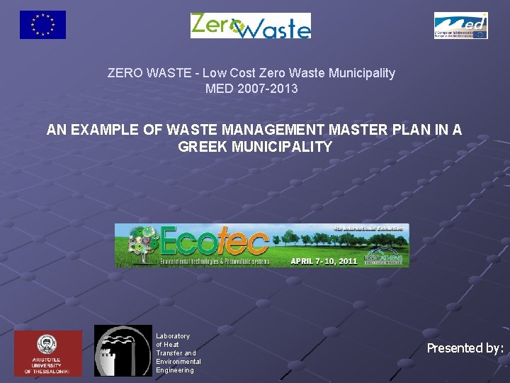 ZERO WASTE - Low Cost Zero Waste Municipality MED 2007 -2013 AN EXAMPLE OF