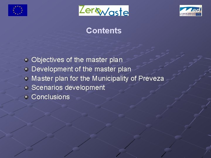 Contents Objectives of the master plan Development of the master plan Master plan for