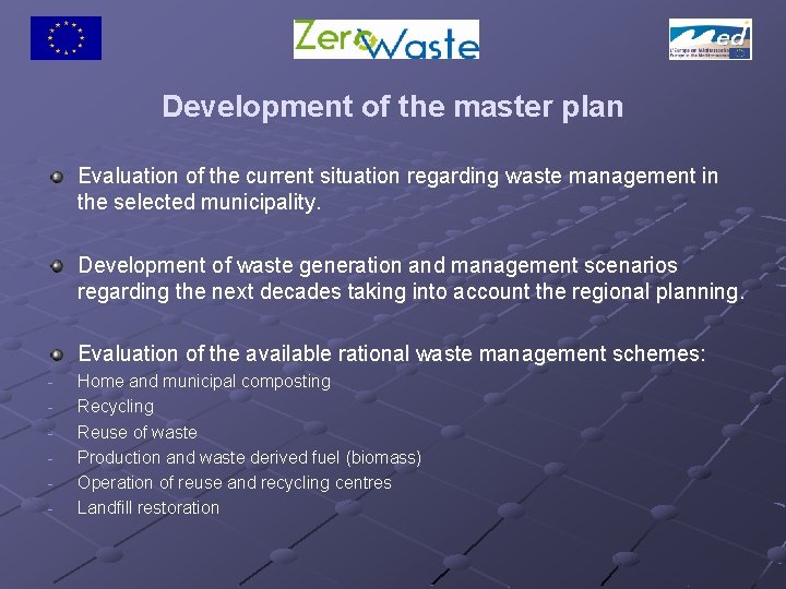 Development of the master plan Evaluation of the current situation regarding waste management in