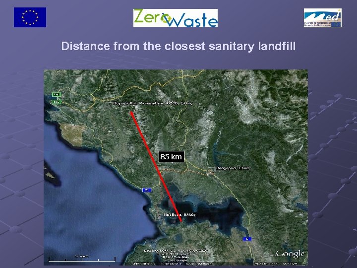 Distance from the closest sanitary landfill 85 km 