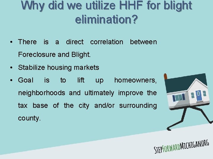 Why did we utilize HHF for blight elimination? • There is a direct correlation