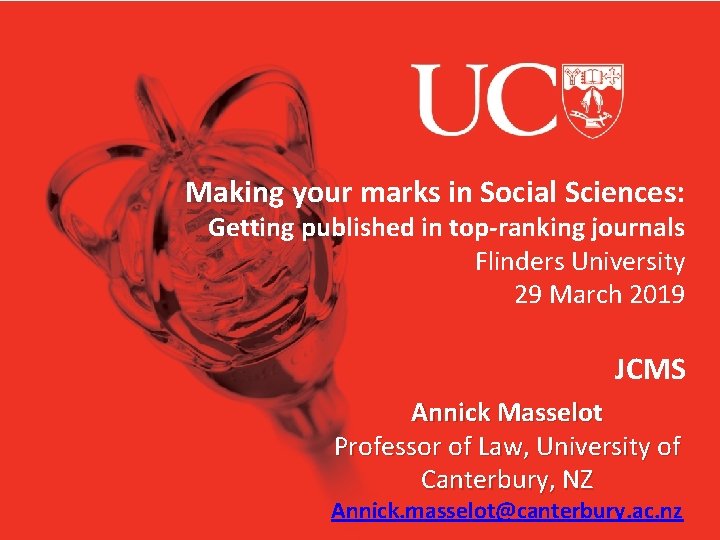 Making your marks in Social Sciences: Getting published in top‐ranking journals Flinders University 29