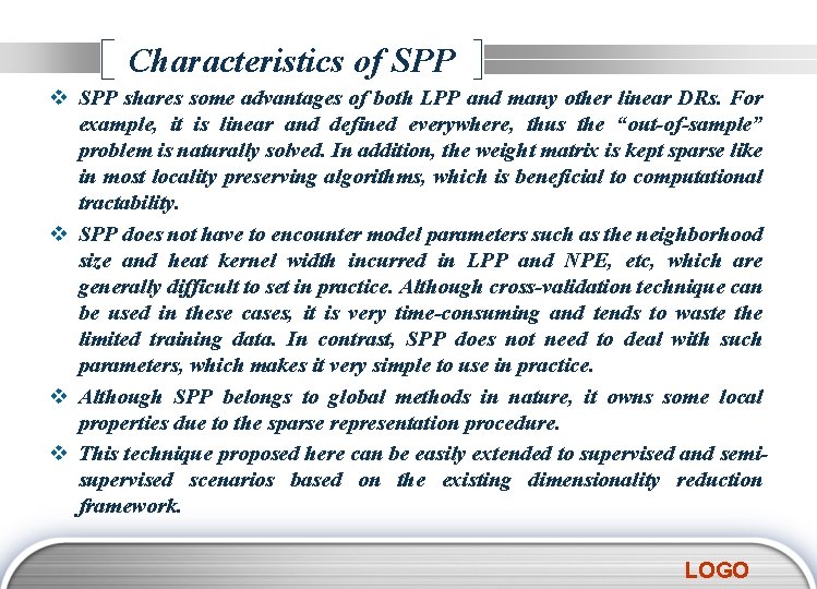 Characteristics of SPP v SPP shares some advantages of both LPP and many other