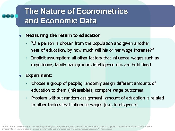 The Nature of Econometrics and Economic Data ● Measuring the return to education •