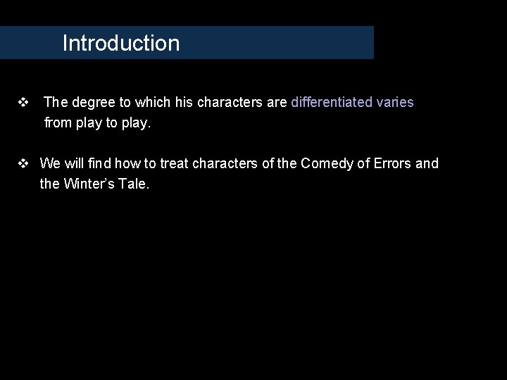 The Treatment of Character Introduction v The characters