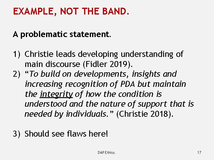 EXAMPLE, NOT THE BAND. A problematic statement. 1) Christie leads developing understanding of main