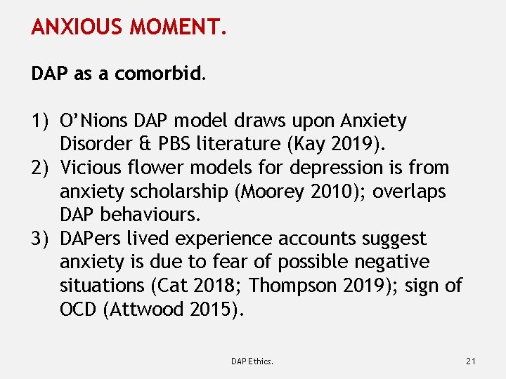 ANXIOUS MOMENT. DAP as a comorbid. 1) O’Nions DAP model draws upon Anxiety Disorder