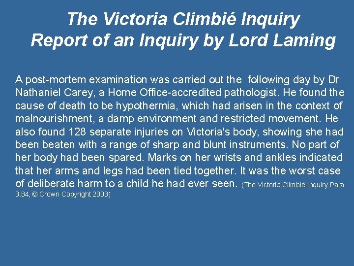 The Victoria Climbié Inquiry Report of an Inquiry by Lord Laming A post-mortem examination