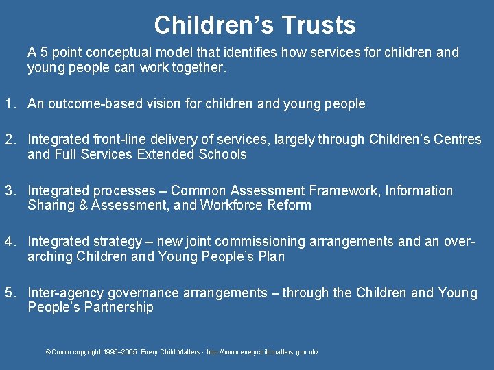 Children’s Trusts A 5 point conceptual model that identifies how services for children and