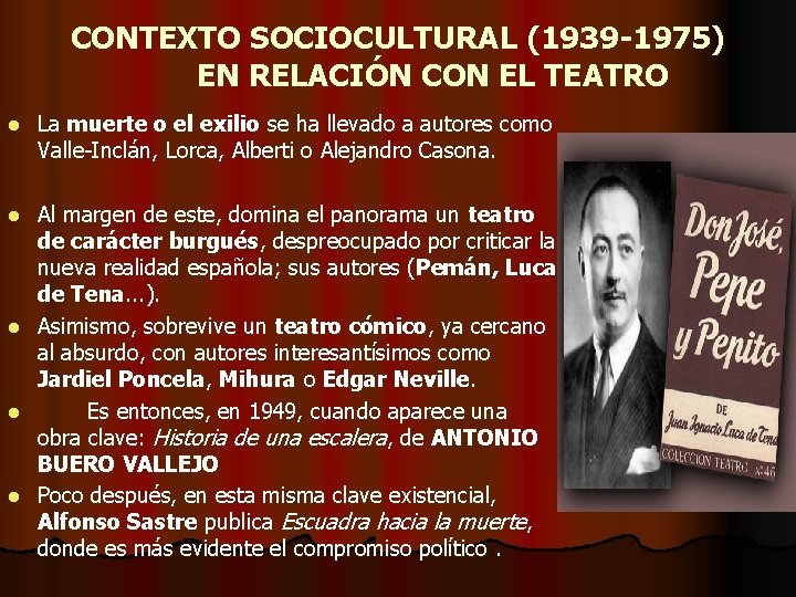 CONTEXTO SOCIOCULTURAL (1939 -1975) EN RELACIÓN CON EL TEATRO l La muerte o el