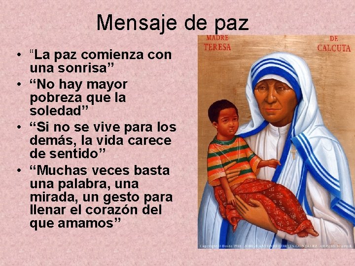 Mensaje de paz • “La paz comienza con una sonrisa” • “No hay mayor