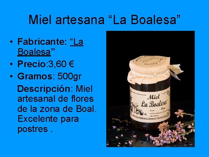 Miel artesana “La Boalesa” • Fabricante: “La Boalesa” • Precio: 3, 60 € •