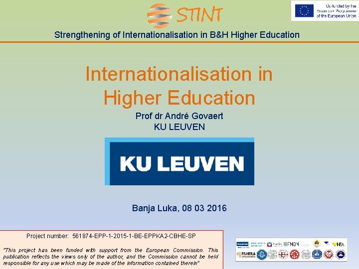 Strengthening of Internationalisation in B&H Higher Education Internationalisation in Higher Education Prof dr André